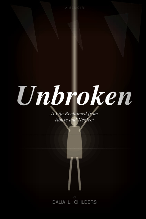 Kniha Unbroken Dalia L. Childers