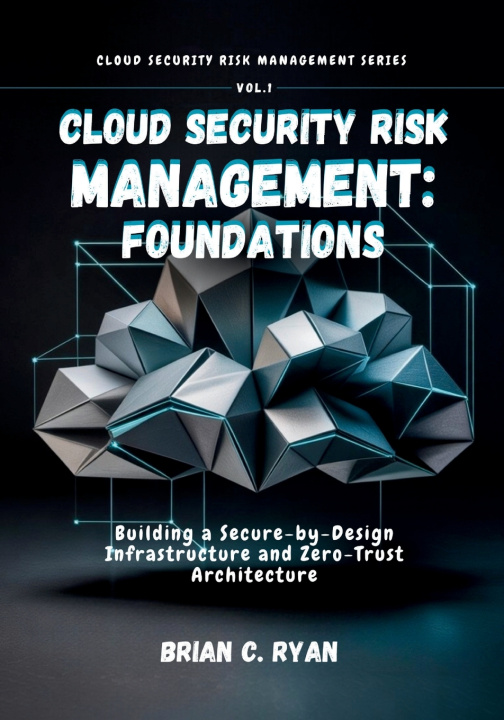 Kniha CLOUD SECURITY RISK MANAGEMENT BRIAN C. RYAN