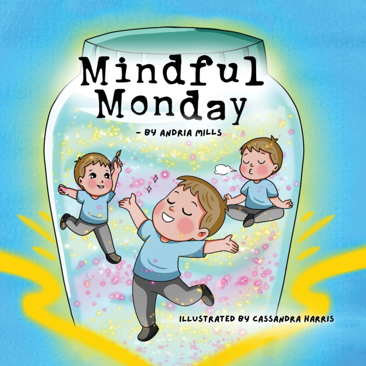 Kniha Mindful Monday Andria Mills