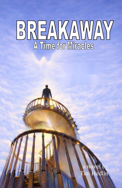 Kniha BREAKAWAY - A Time for Miracles Tim G Hedlin