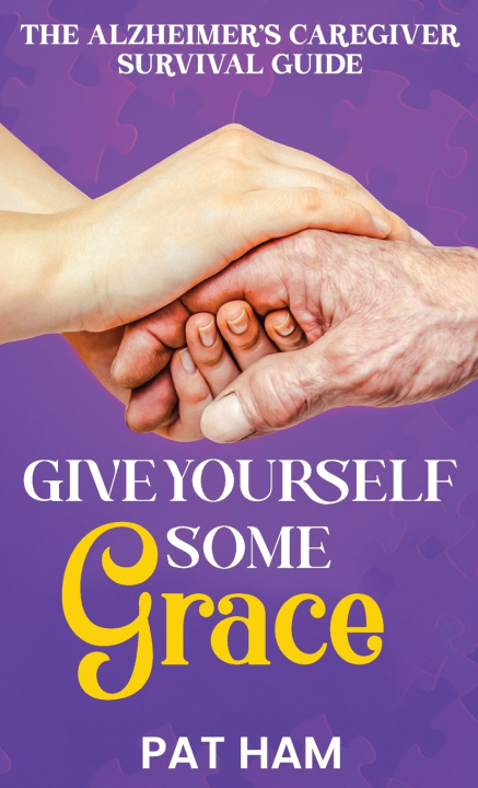 Kniha Give Yourself Some Grace Pat Ham