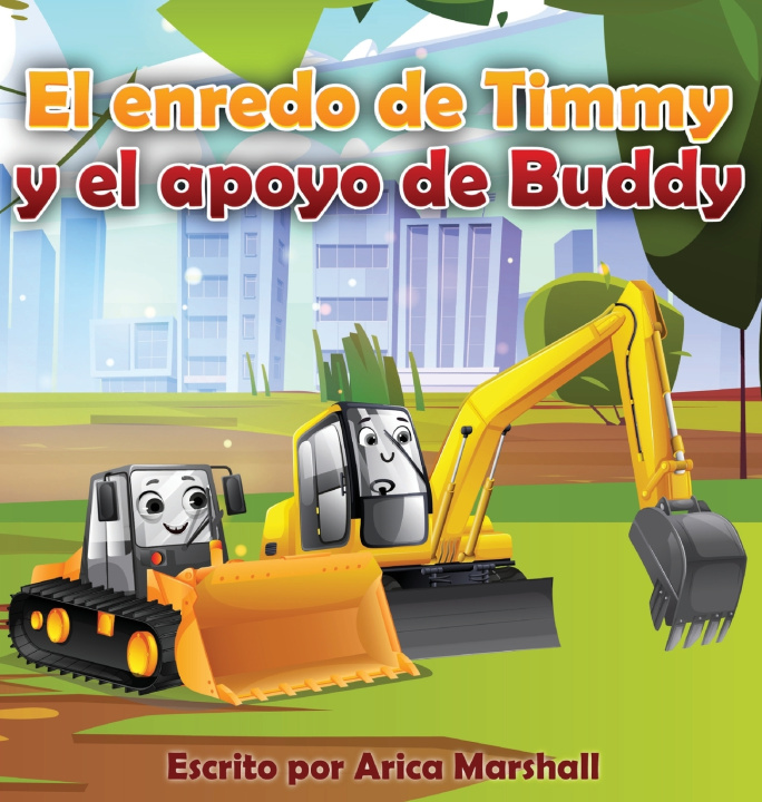 Kniha El enredo de Timmy y el apoyo de Buddy Arica Marshall
