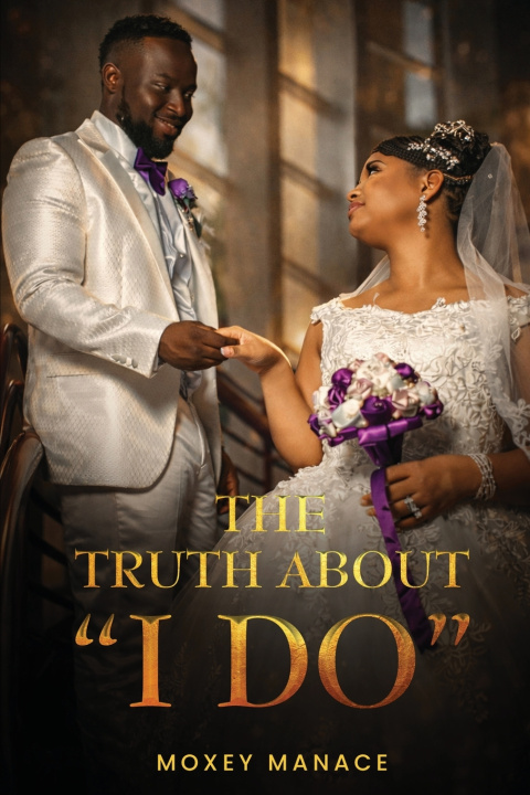 Kniha THE TRUTH ABOUT "I DO" Moxey Manace