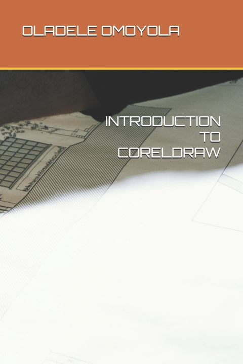 Kniha INTRODUCTION TO CORELDRAW OLADELE OMOYOLA
