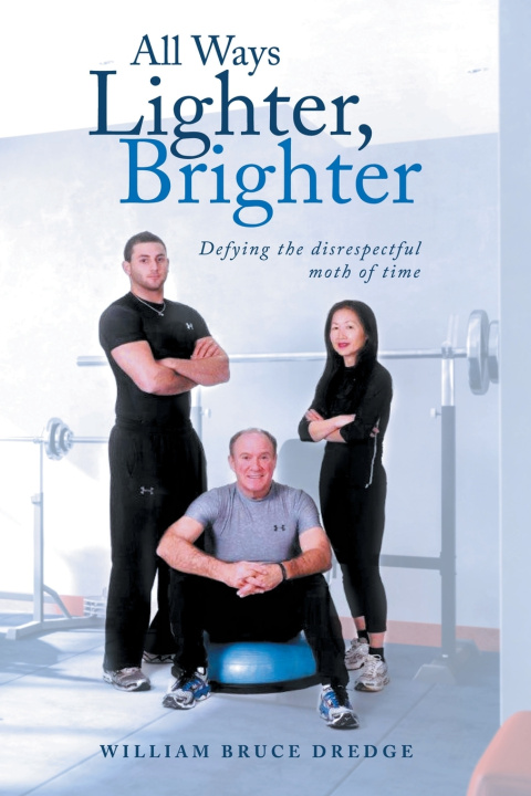 Knjiga All Ways Lighter, Brighter William Bruce Dredge