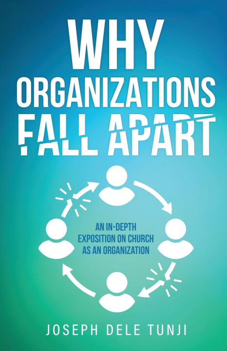 Kniha Why Organizations Fall Apart Joseph Dele Tunji