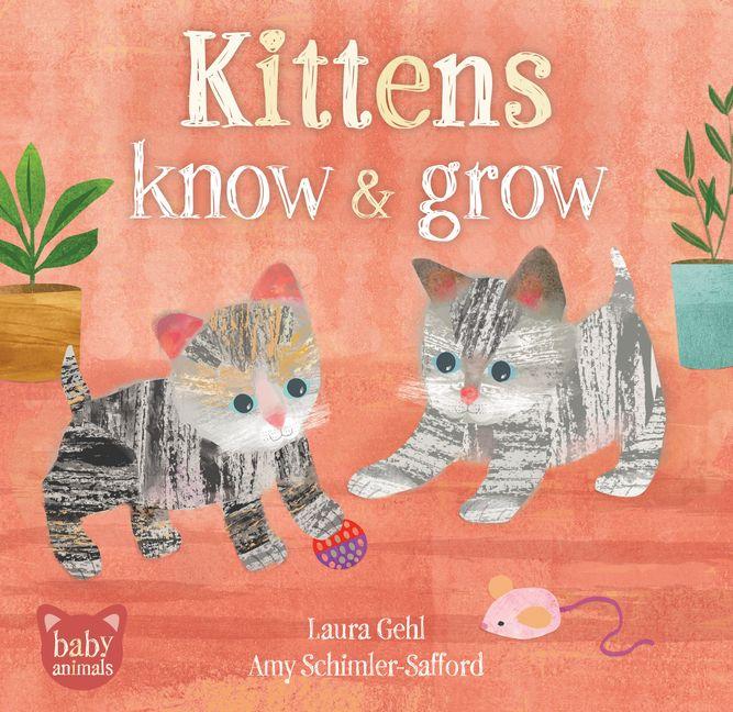 Boek Kittens Know & Grow Laura Gehl