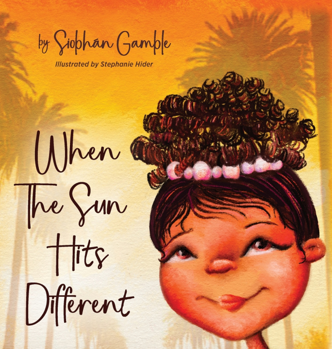 Kniha When the Sun Hits Different Siobhán Gamble