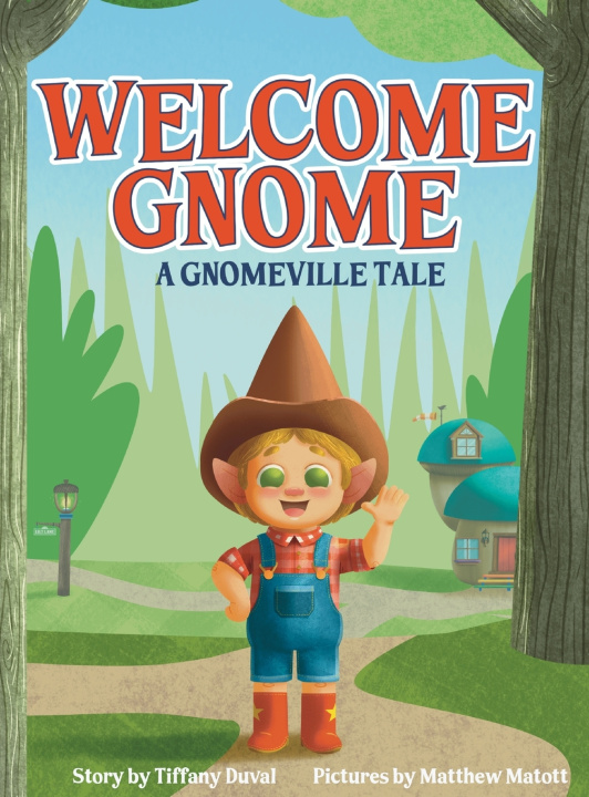 Kniha Welcome Gnome Tiffany A Duval