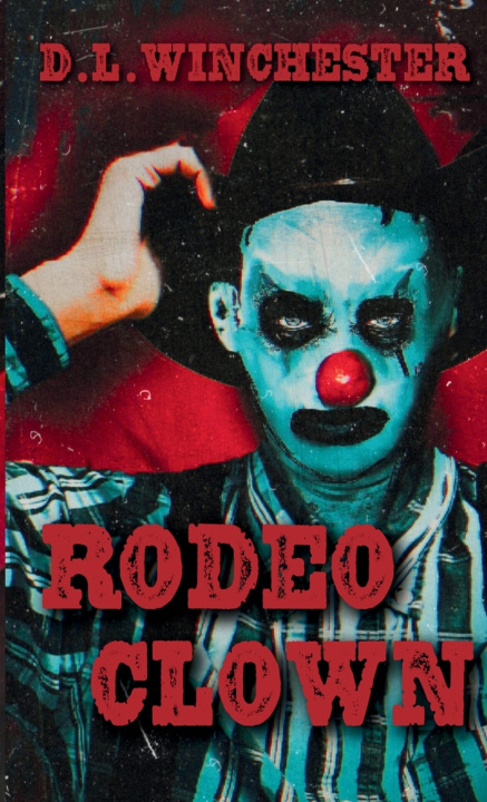 Knjiga Rodeo Clown D.L. Winchester