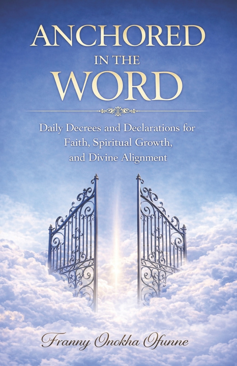 Knjiga ANCHORED IN THE WORD Franny Onokha Ofunne
