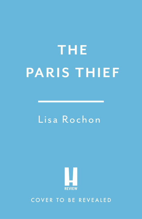 Kniha Paris Thief Lisa Rochon