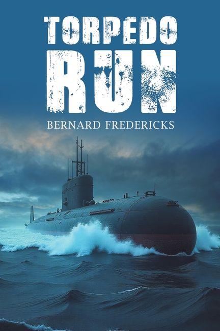 Kniha Torpedo Run Bernard Fredericks