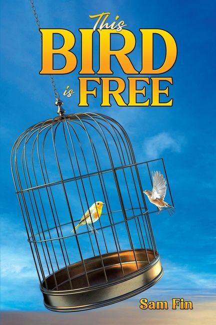 Kniha This Bird is Free Sam Fin