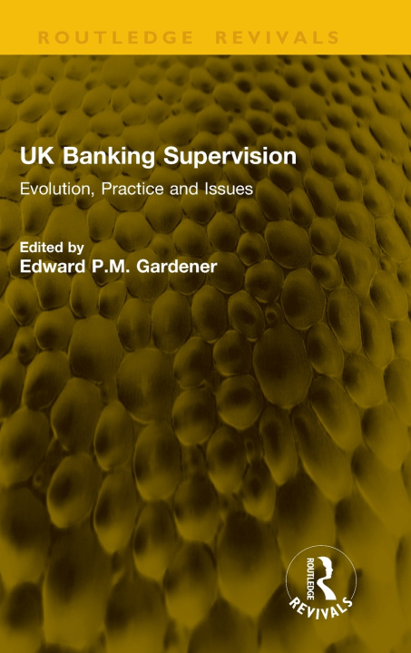Kniha UK Banking Supervision Edward P.M. Gardener