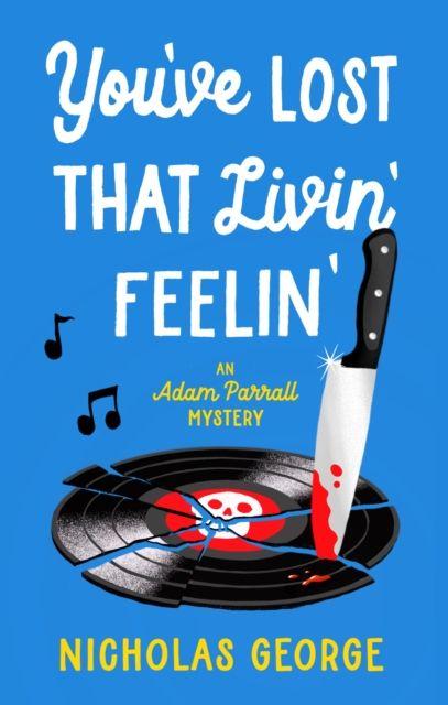 Knjiga You’ve Lost That Livin’ Feelin’ Nicholas George