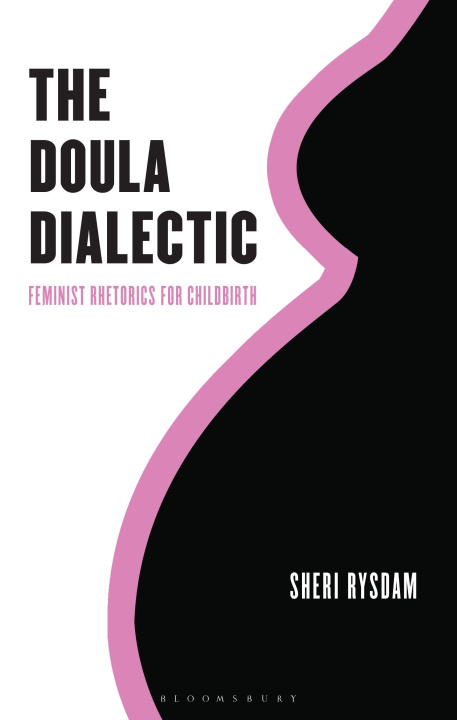 Kniha The Doula Dialectic Sheri Rysdam