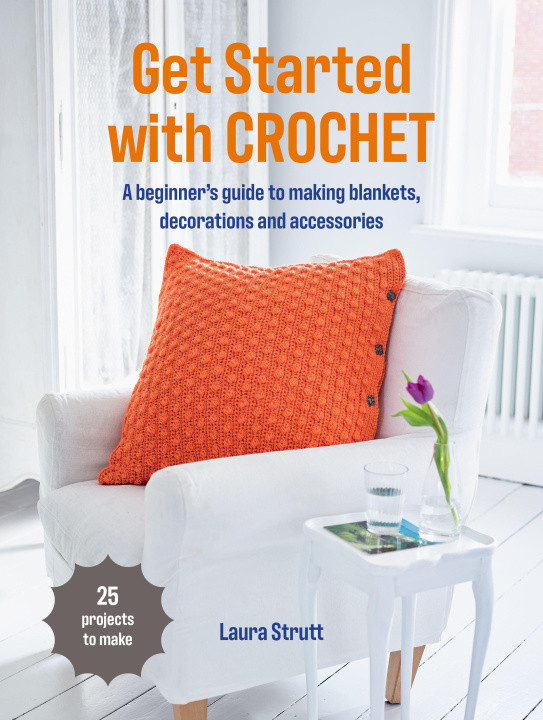 Kniha Get Started with Crochet Laura Strutt