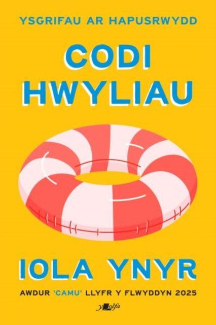 Книга Codi Hwyliau - Ysgrifau ar Hapusrwydd Iola Ynyr
