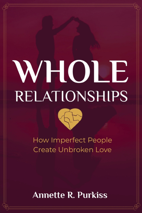 Boek Whole Relationships Annette R Purkiss