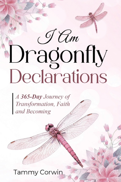 Kniha I Am Dragonfly Declarations Tammy Corwin
