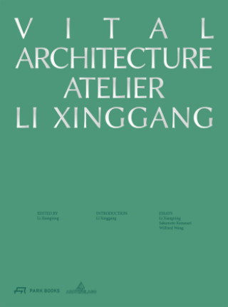 Kniha Vital Architecture Li Xinggang