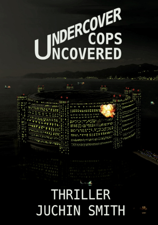 Kniha UNDERCOVER COPS UNCOVERED Juchin Smith