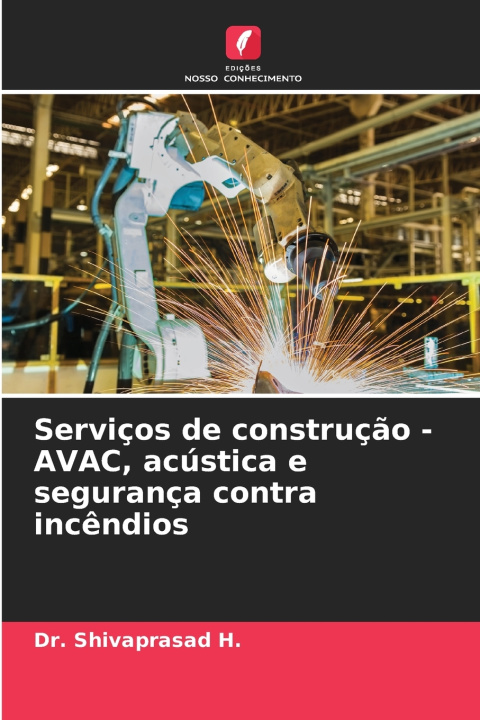 Kniha Serviços de construção - AVAC, acústica e segurança contra incêndios Dr. Shivaprasad H.