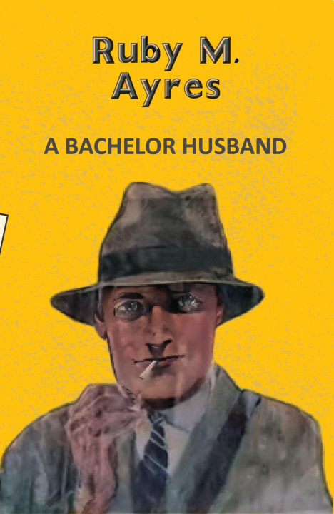 Kniha A Bachelor Husband Ruby M. Ayres