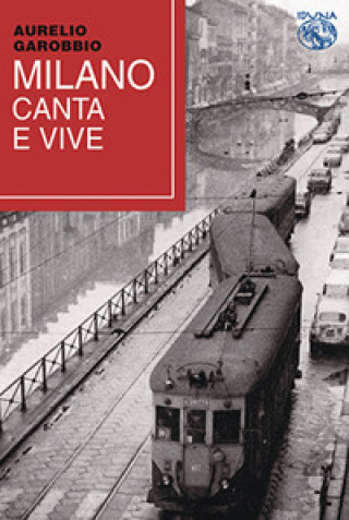 Buch Milano canta e vive Aurelio Garobbio