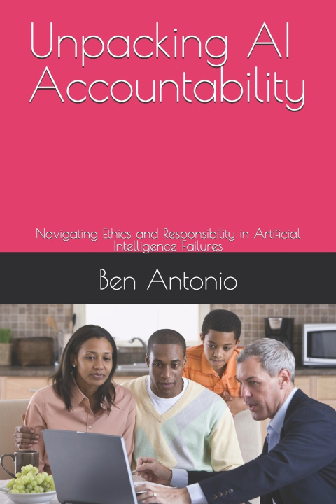 Kniha Unpacking AI Accountability Nicholas Antonio