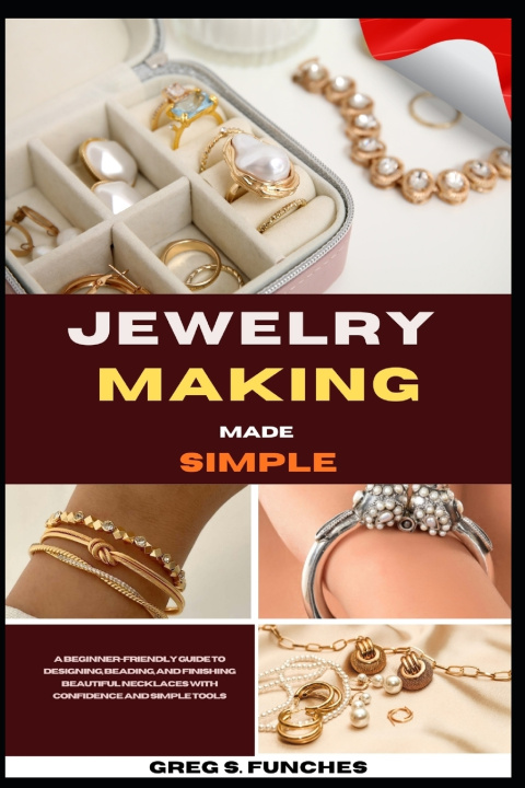 Kniha Jewelry Making Made Simple Greg S. Funches