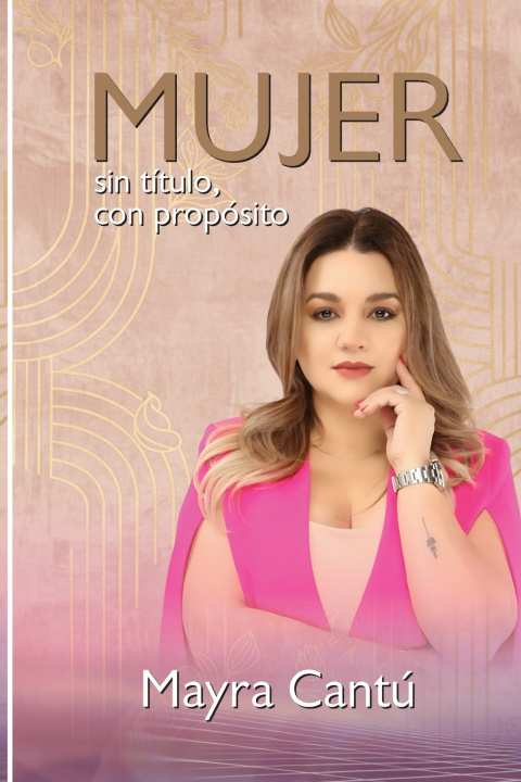 Kniha Mujer sin título, con propósito Mayra Cantú