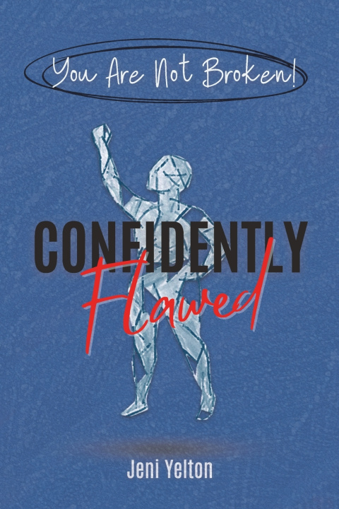 Kniha Confidently Flawed Jeni Yelton