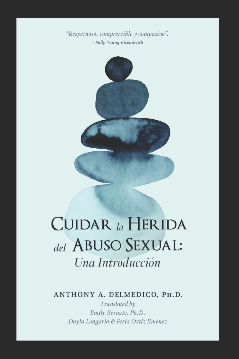 Kniha Cuidar la Herida del Abuso Sexual Emily Bernate PhD