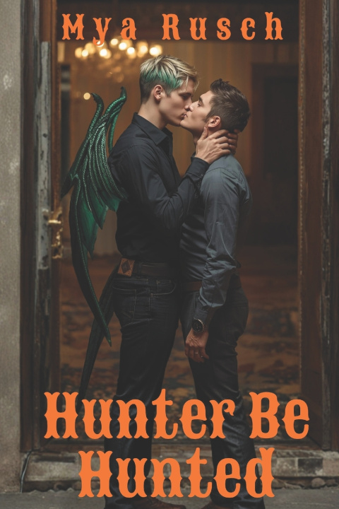 Knjiga Hunter be Hunted Mya Rusch