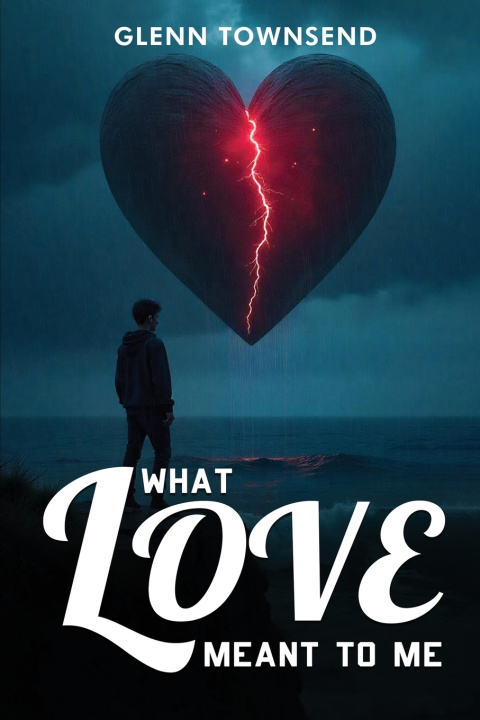 Knjiga What Love Meant to Me Glenn Townsend