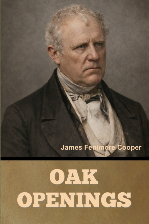 Buch Oak Openings James Fenimore Cooper