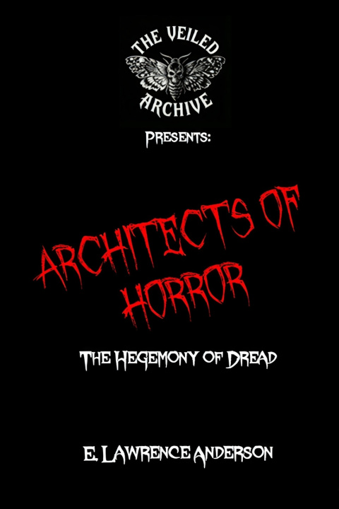 Knjiga Architects of Horror E. Lawrence Anderson