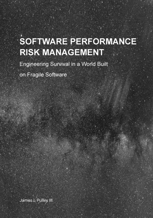 Könyv Software Performance Risk Management James L Pulley