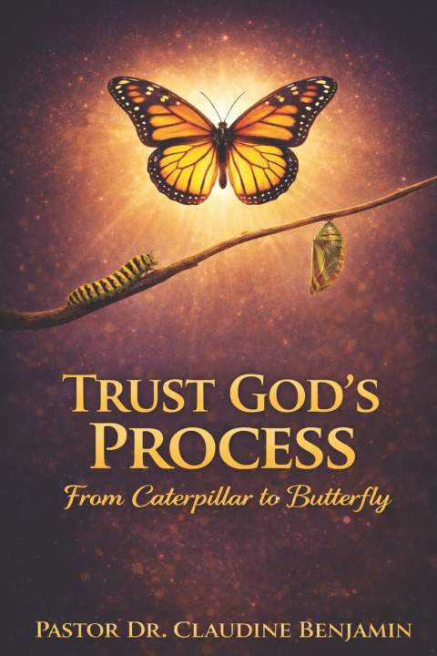 Knjiga Trust God's Process Claudine Benjamin