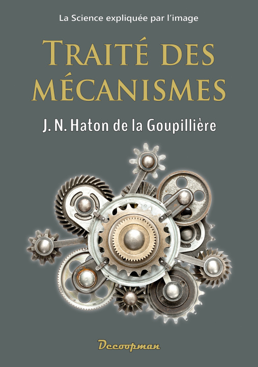 Kniha Traité des mécanismes Julien-Napoléon Haton de La Goupillière