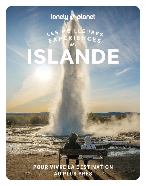 Kniha Les meilleures Expériences en Islande 2ed Lonely Planet