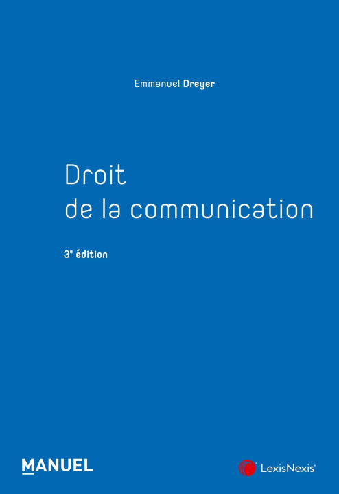 Kniha Droit de la communication Professeur Emmanuel Dreyer