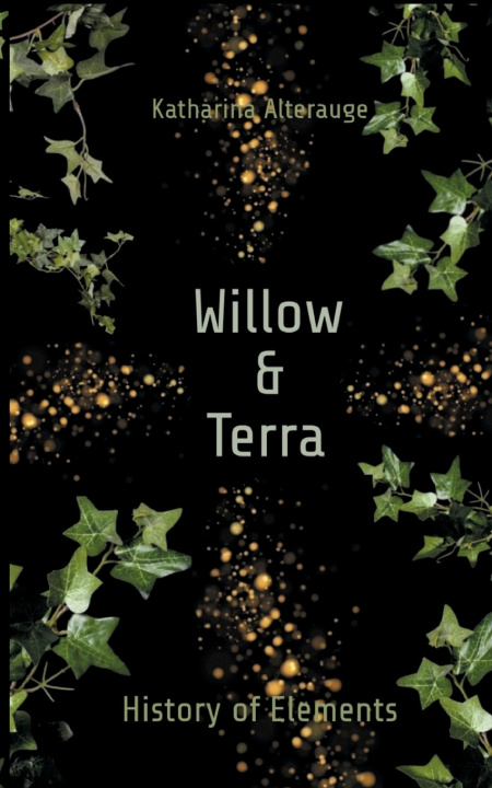 Kniha Willow & Terra Katharina Alterauge