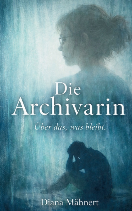 Kniha Die Archivarin Diana Mähnert