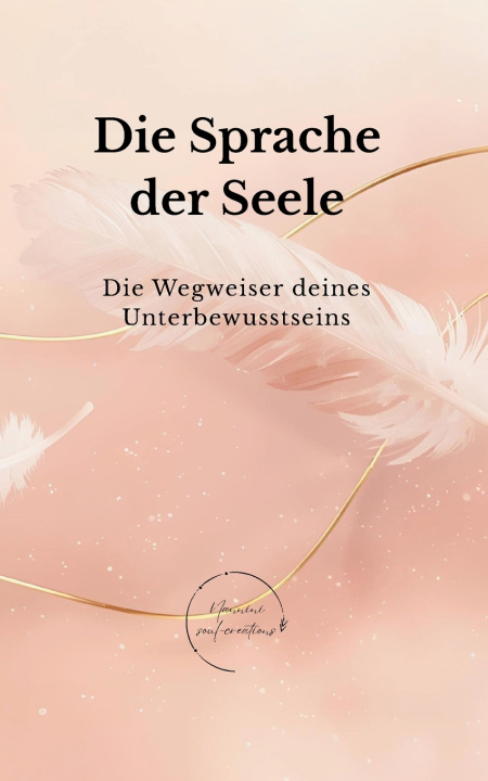 Kniha Die Sprache der Seele nannini soul-creations