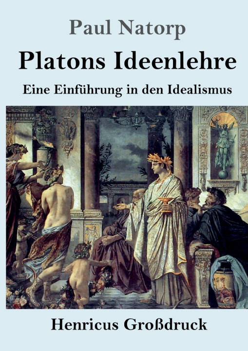 Knjiga Platons Ideenlehre (Großdruck) Paul Natorp