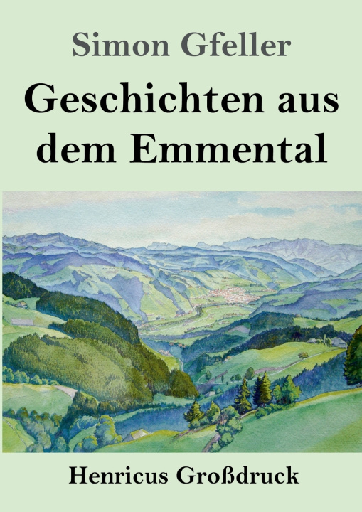 Kniha Geschichten aus dem Emmental (Großdruck) Simon Gfeller