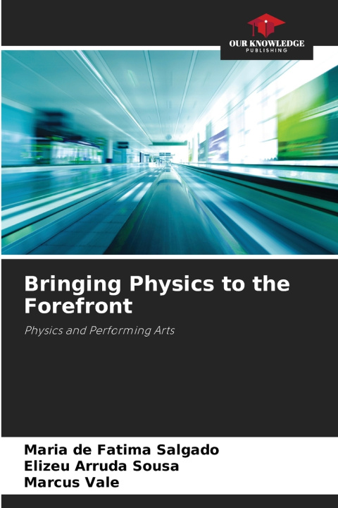 Kniha Bringing Physics to the Forefront Maria de Fatima Salgado